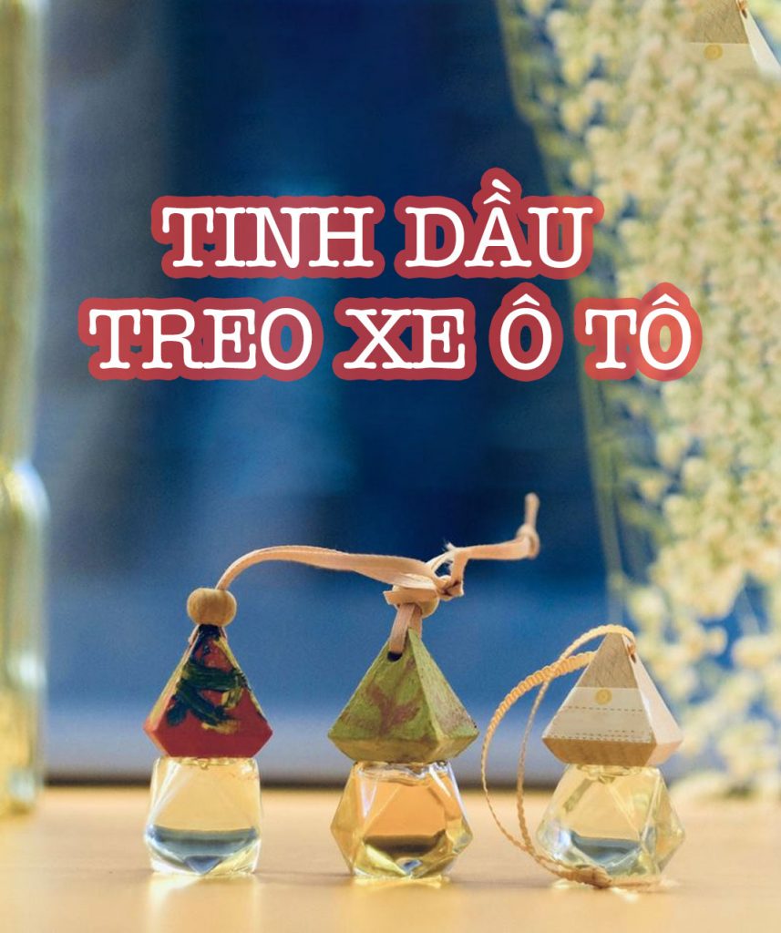 Tinh dầu thơm treo xe có tác dụng gì