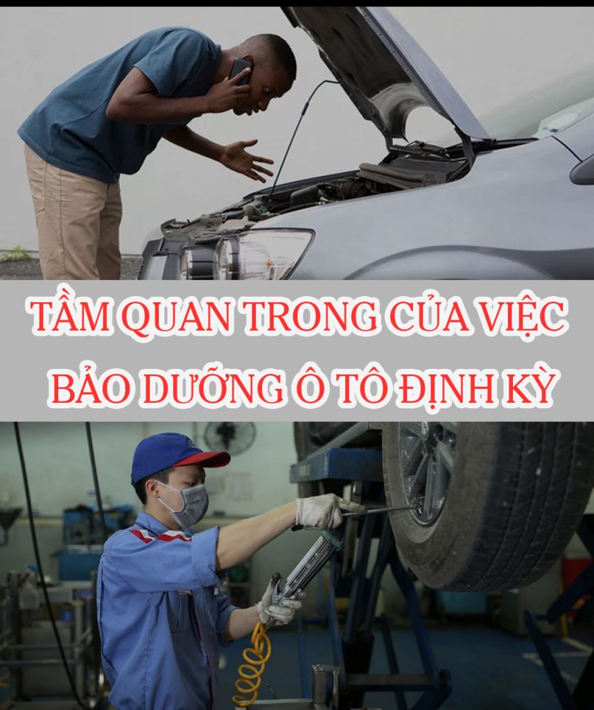 Tầm quan trong của việc bảo dưỡng ô tô định kỳ