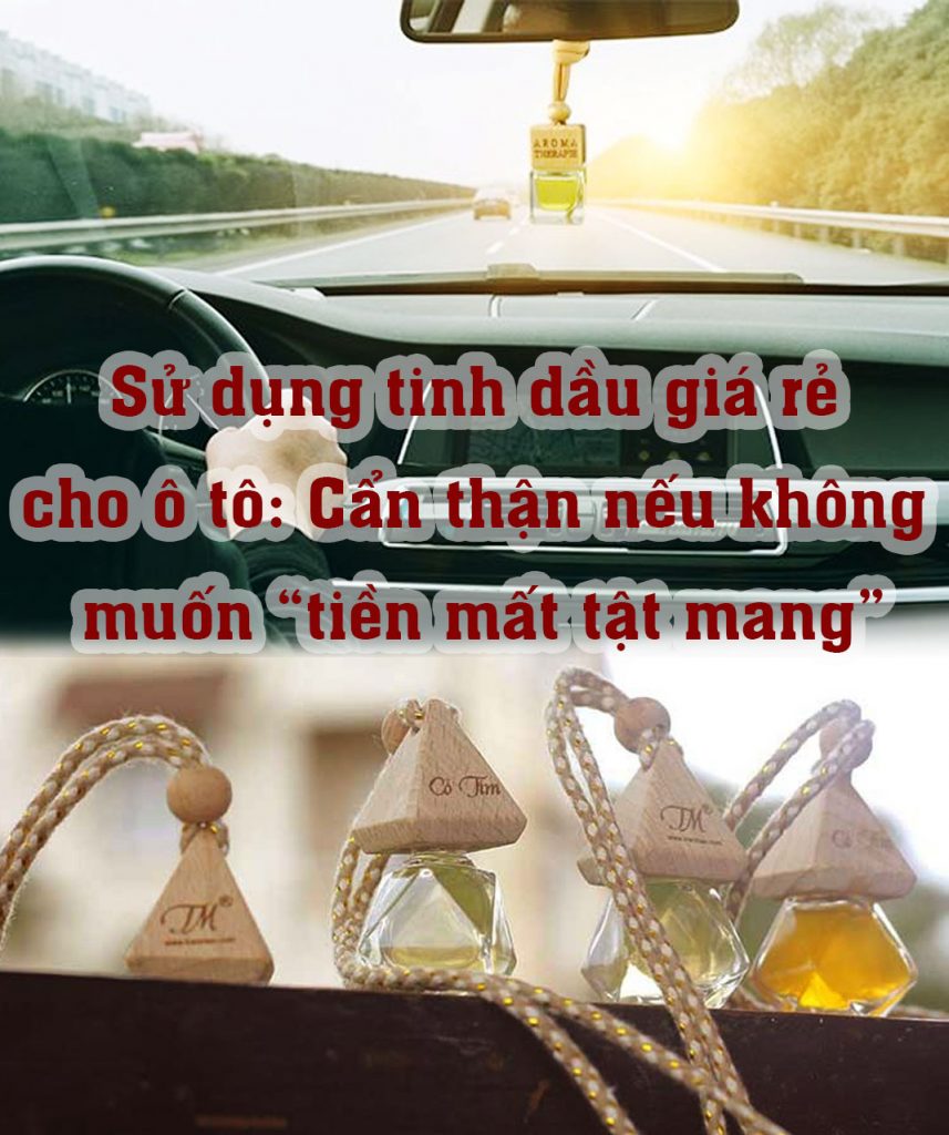 Sử dụng tinh dầu giá rẻ cho ô tô