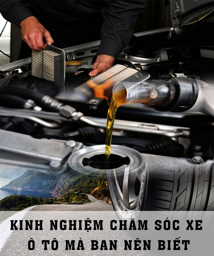 Kinh nghiệm chăm sóc xe ô tô mà ban nên biết