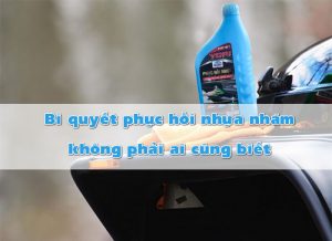 Bí quyết phục hồi nhựa nhám không phải ai cũng biết