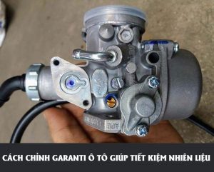 Cách chỉnh garanti ô tô giúp tiết kiệm nhiên liệu