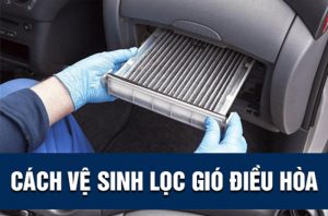 Hướng dẫn vệ sinh lọc gió điều hòa ô tô